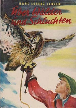 Imagen del vendedor de ber Wlder und Schluchten. Textzeichn. von Helmar Becker-Berke / Hoch Bndchen ; Nr. 18 a la venta por Schrmann und Kiewning GbR