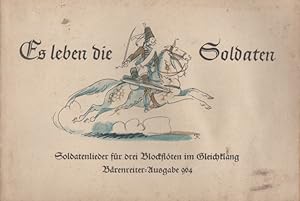 Image du vendeur pour Es leben die Soldaten : Kantate f. 3 - 4stgn Chor, Einzel-St., Streicher u. Blser. mis en vente par Schrmann und Kiewning GbR