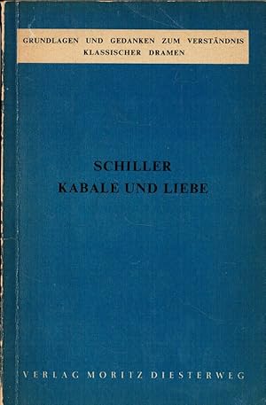 Bild des Verkufers fr Schiller: Kabale und Liebe. Grundlagen und Gedanken zum Verstndnis klassischer Dramen zum Verkauf von Schrmann und Kiewning GbR