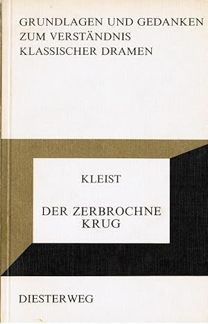 Bild des Verkufers fr Der zerbrochene Krug : Heinrich von Kleist. Grundlagen und Gedanken zum Verstndnis klassischer 7Dramen zum Verkauf von Schrmann und Kiewning GbR