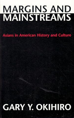 Seller image for Margins and Mainstreams. Asians in American History and Culture. for sale by Asia Bookroom ANZAAB/ILAB