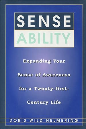 Seller image for Sense Ability: Expanding Your Sense of Awareness for a Twenty-First-Century Life for sale by Kenneth A. Himber