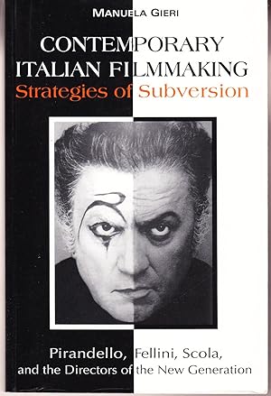 Image du vendeur pour Contemporary Italian Filmmaking: Strategies for Subversion Pirandello, Fellini, Scola, and the Directors of the New Generation mis en vente par John Thompson