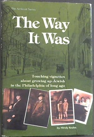 Imagen del vendedor de The Way It Was: Touching Vignettes About Growing Up Jewish in the Philadelphia of Long Ago a la venta por Chapter 1