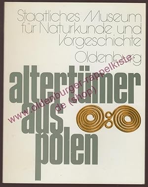 Bild des Verkufers fr Altertmer aus Polen - Ausstellung im Staatl. Museum fr Naturkunde u. Vorgeschichte, Oldenburg, 18. Mai - 18. Oktober 1980 zum Verkauf von Oldenburger Rappelkiste