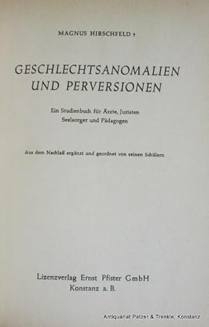 Bild des Verkufers fr Geschlechtsanomalien und Perversionen. Aus dem Nachla ergnzt u. geordnet von seinen Schlern. Konstanz, Pfister, o.J. (Photomechanischer Nachdruck Meisenheim, Hain, ca. 1955). 635 S. Or.-Lwd. zum Verkauf von Jrgen Patzer