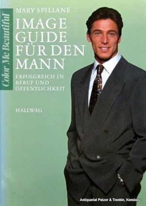 Image-Guide für den Mann. Erfolgreich in Beruf und Öffentlichkeit. Deutsch von Beate Gorman. 2. A...