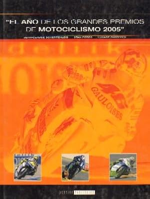 EL AÑO DE LOS GRANDES PREMIOS DE MOTOCICLISMO 2005