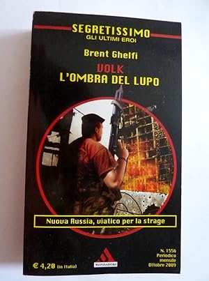 SEGRETISSIMO Gli ultimi Eroi L'OMBRA DEL LUPO