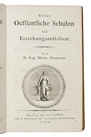 Ueber Oeffentliche Schulen und Erziehungsanstalten. Nebst einigen Zusätzen zu den Grundsätzen der...