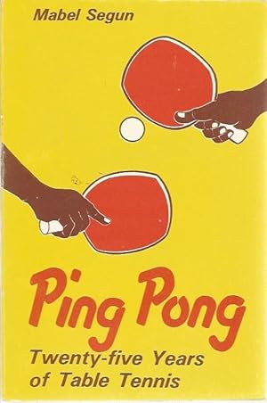Ping Pong. Twenty-five Years of Table Tennis