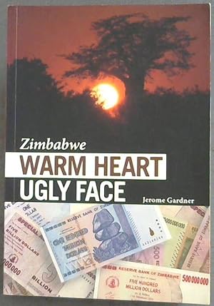 Imagen del vendedor de Zimbabwe: Warm Heart Ugly Face a la venta por Chapter 1