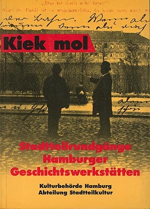 Bild des Verkufers fr Kiek mol - ,Stadtteilrundgnge Hamburger Geschichtswerksttten, zum Verkauf von Antiquariat Kastanienhof