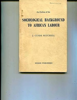 Immagine del venditore per An Outline of the Sociological Background to African Labour venduto da Orca Knowledge Systems, Inc.