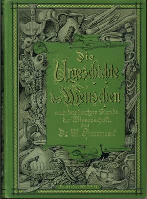 Bild des Verkufers fr Die Urgeschichte des Menschen nach dem heutigen Stande der Wissenschaft. Mit 22 ganzseitigen Illustrationen und 323 Abbildungen. zum Verkauf von Antiquariat Weinek