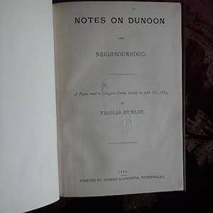 Notes on Dunoon and neighbourhood: A paper read to Glasgow Cowal Society on 30th Oct., 1885