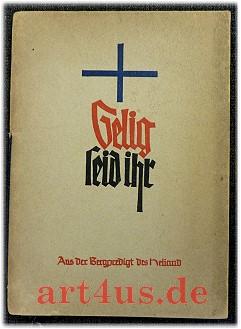 Seller image for Selig seid ihr : Aus der Bergpredigt des Heliand. for sale by art4us - Antiquariat