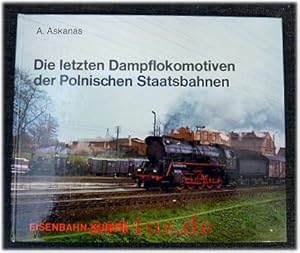 Bild des Verkufers fr Die letzten Dampflokomotiven der Polnischen Staatsbahnen. zum Verkauf von art4us - Antiquariat