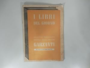 I libri del giorno. Bollettino bibliografico mensile delle edizioni Garzanti, novembre-dicembre 1941
