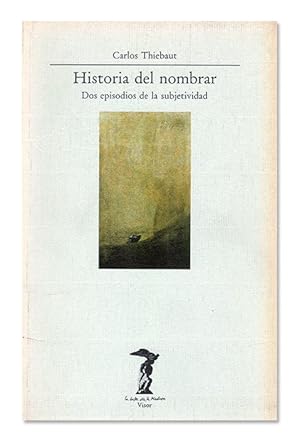 Imagen del vendedor de Historia del nombrar. Dos episodios de la subjetividad moderna. a la venta por Librera Berceo (Libros Antiguos)