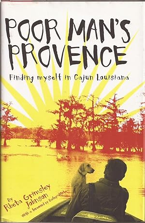 Poor Man's Provence: Finding Myself in Cajun Louisiana (inscribed)