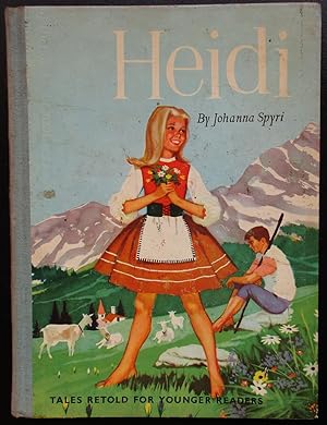 Heidi. Tales retold for younger readers.
