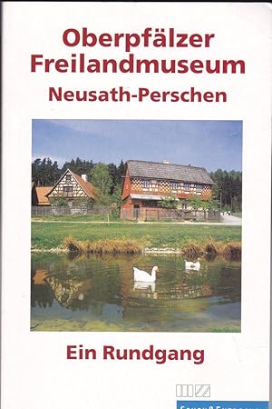 Oberpfälzer Freilandmuseum Neusath-Perschen - Ein Rundgang