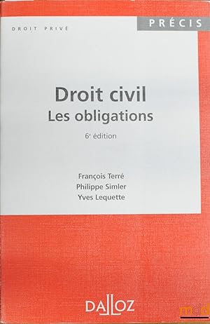 Imagen del vendedor de DROIT CIVIL: LES OBLIGATIONS, 6med., coll. Prcis Dalloz / Droit priv a la venta por La Memoire du Droit