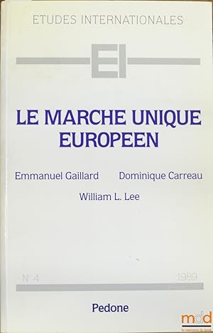 Image du vendeur pour LE MARCH UNIQUE EUROPEN, coll. tudes internationales n4 mis en vente par La Memoire du Droit