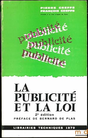 Image du vendeur pour LA PUBLICIT ET LA LOI, 2e d., Prface de Bernard de Plas mis en vente par La Memoire du Droit