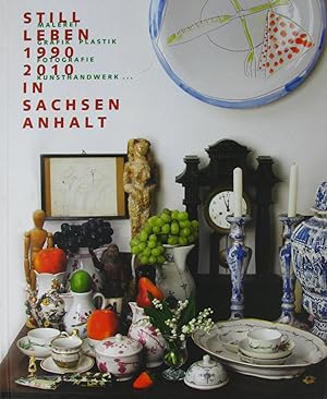 Bild des Verkufers fr Stillleben 1990-2010 in Sachsen-Anhalt, zum Verkauf von Versandantiquariat Hbald