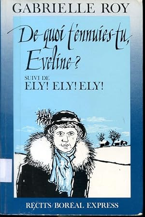 Bild des Verkufers fr De quoi t'ennuies-tu Eveline? suivi de Ely! Ely! Ely! zum Verkauf von Librairie Le Nord