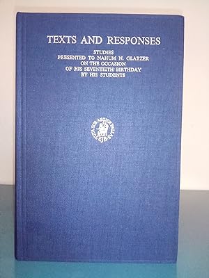 Seller image for Texts and Responses: Studies Presented to Nahum N. Glatzer on the Occasion of His Seventieth Birthday By His Students for sale by Library of Religious Thought