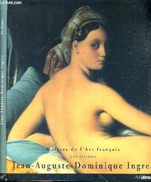 Seller image for JEAN-AUGUSTE-DOMINIQUE INGRES - 1780-1867 - MAITRES DE L'ART FRANCAIS for sale by Le-Livre