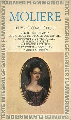 Seller image for OEUVRES COMPLETES, II, L'ECOLE DES FEMMES, LA CRITIQUE DE L'ECOLE DES FEMMES, L'IMPROMPTU DE VERSAILLES, LE MARIAGE FORCE, LA PRINCESSE D'ELIDE, LE TARTUFFE OU L'IMPOSTEUR, DOM JUAN OU LE FESTIN DE PIERRE, L'AMOUR MEDECIN for sale by Le-Livre