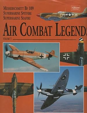 Seller image for Air Combat Legends Volume One: Supermarine Spitfire, Messerschmitt Bf 109 for sale by Cleveland Book Company, ABAA