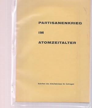 Partisanenkrieg im Atomzeitalter. Schriften des Arbeitskreises für Ostfragen.