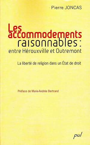 Les accomodements raisonnables: entre Hérouxville et Outremont. La liberté de religion dans un Ét...
