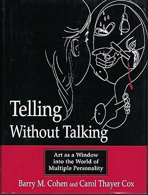Seller image for Telling Without Talking: Art as a Window into the World of Multiple Personality for sale by Turn-The-Page Books