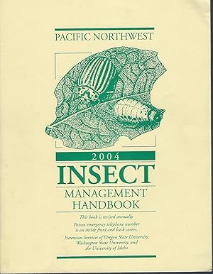 Seller image for Pacific Northwest 2004 Insect Management Handbook (Pacific Northwest Insect Management Handbook) for sale by Turn-The-Page Books
