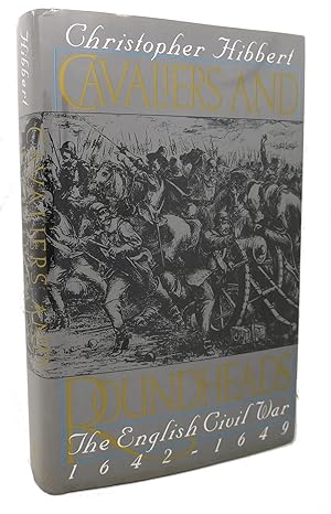 Seller image for CAVALIERS AND ROUNDHEADS : The English Civil War, 1642-1649 for sale by Rare Book Cellar