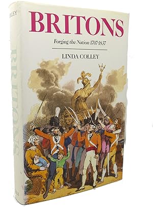 Image du vendeur pour BRITONS : Forging the Nation 1707-1837 mis en vente par Rare Book Cellar