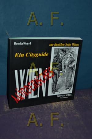 Imagen del vendedor de Mrderisches Wien, City-Guide zu den Schaupltzen des Schreckens a la venta por Antiquarische Fundgrube e.U.