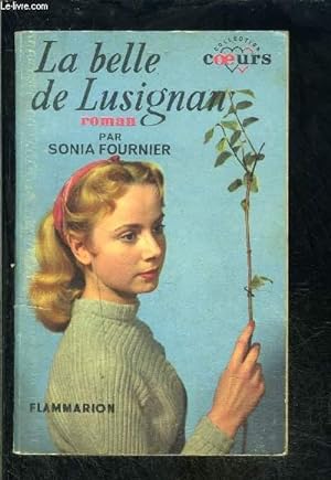 Bild des Verkufers fr LA BELLE DE LUSIGNAN- COLLECTION COEURS zum Verkauf von Le-Livre