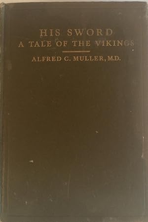 His Sword, a Tale of the Vikings