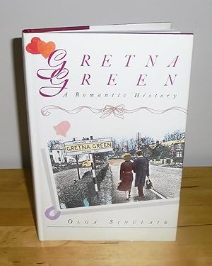 Seller image for Gretna Green : A Romantic History for sale by M. C. Wilson