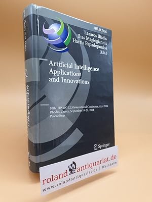 Immagine del venditore per Artificial Intelligence Applications and Innovations : 10th IFIP WG 12.5 International Conference ; proceedings. AIAI 2014, Rhodes, Greece, September 19 - 21, 2014. Lazaros Iliadis . (ed.) / International Federation for Information Processing: IFIP advances in information and communication technology ; 436 venduto da Roland Antiquariat UG haftungsbeschrnkt