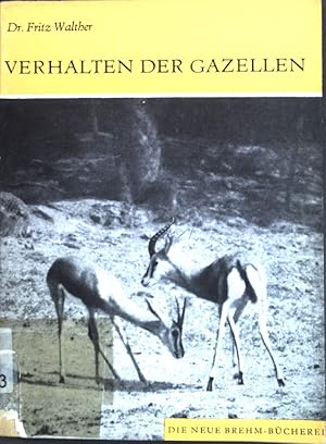 Image du vendeur pour Verhalten der Gazellen; Die neue Brehm-Bcherei, Heft 373; mis en vente par books4less (Versandantiquariat Petra Gros GmbH & Co. KG)