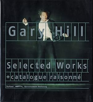 Gary Hill: Selected Works & Catalogue Raisonné