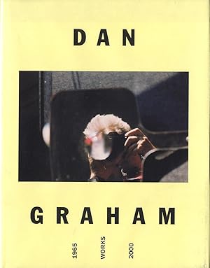 Imagen del vendedor de Dan Graham: Works 1965-2000, Catalogue Raisonn a la venta por Vincent Borrelli, Bookseller